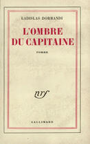 Couverture du livre « L'ombre du capitaine » de Dormandi Ladislas aux éditions Gallimard (patrimoine Numerise)