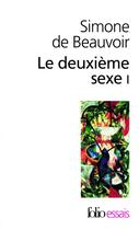 Couverture du livre « Le deuxième sexe Tome 1 » de Simone De Beauvoir aux éditions Gallimard