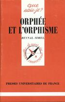 Couverture du livre « Orphee et l'orphisme qsj 3018 » de Sorel R aux éditions Que Sais-je ?