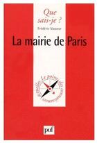 Couverture du livre « La mairie de Paris » de Frederic Vasseur aux éditions Que Sais-je ?