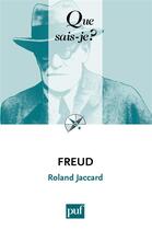 Couverture du livre « Freud (10e édition) » de Roland Jaccard aux éditions Que Sais-je ?