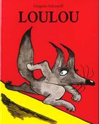 Couverture du livre « Loulou » de Gregoire Solotareff aux éditions Ecole Des Loisirs