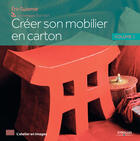 Couverture du livre « Créer son mobilier en carton Tome 1 » de Eric Guiomar aux éditions Eyrolles