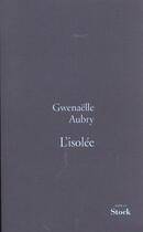 Couverture du livre « L'Isolee » de Gwenaelle Aubry aux éditions Stock