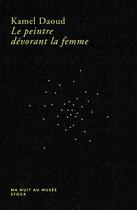 Couverture du livre « Le peintre dévorant la femme » de Kamel Daoud aux éditions Stock