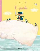 Couverture du livre « Ti pirate » de Huette/Vallery aux éditions Lito