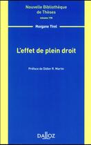 Couverture du livre « L'effet de plein droit » de Morgane Tirel aux éditions Dalloz