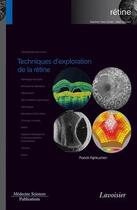 Couverture du livre « Techniques d'exploration de la rétine » de Franck Fajnkuchen aux éditions Lavoisier Medecine Sciences