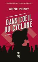 Couverture du livre « Dans l'oeil du cyclone » de Anne Perry aux éditions 10/18