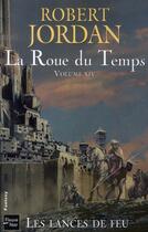 Couverture du livre « La roue du temps Tome 14 » de Robert Jordan aux éditions Fleuve Editions