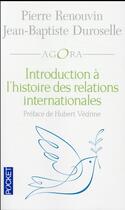 Couverture du livre « Introduction à l'histoire des relations internationales » de Jean-Baptiste Duroselle et Pierre Renouvin aux éditions Pocket