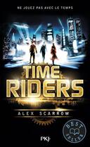 Couverture du livre « Time Riders Tome 1 » de Alex Scarrow aux éditions Pocket Jeunesse