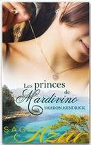 Couverture du livre « Maîtresse d'un prince ; mariage chez les Mardivino ; un destin royal » de Sharon Kendrick aux éditions Harlequin