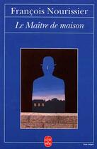 Couverture du livre « Le maitre de maison » de Nourissier-F aux éditions Le Livre De Poche