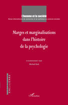 Couverture du livre « Marges et marginalisations dans l'histoire de la psychologie » de Michel Kail aux éditions L'harmattan
