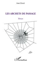 Couverture du livre « Les archets de passage » de Jean Claval aux éditions L'harmattan