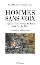 Couverture du livre « Hommes sans voix ; forgerons du Nord-Est du Tchad et de l'Est du Niger » de Marie-José Tubiana aux éditions Editions L'harmattan