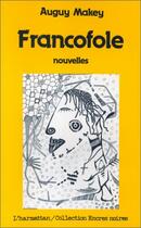 Couverture du livre « Francofole » de Auguy Makey aux éditions Editions L'harmattan