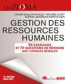 Couverture du livre « Gestion des ressources humaines : 50 Exercices et 70 QCM (16e édition) » de Sophie Landrieux-Kartochian et Chloe Guillot-Soulez et Heloise Cloet aux éditions Gualino