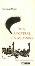 Couverture du livre « Mes ancêtres les assassins » de Salwa Al Neimi aux éditions Paris-mediterranee