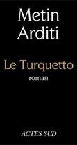 Couverture du livre « Le Turquetto » de Metin Arditi aux éditions Ditions Actes Sud