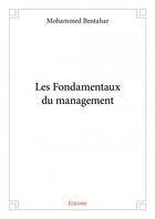 Couverture du livre « Les fondamentaux du management » de Bentahar Mohammed aux éditions Edilivre