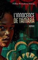 Couverture du livre « L'innocence de Tamara » de Helene Bernadette Ndong aux éditions L'harmattan