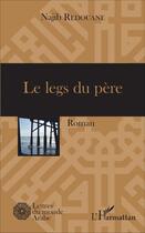 Couverture du livre « Le legs du père » de Najib Redouane aux éditions L'harmattan