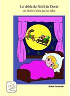 Couverture du livre « Le drôle de Noël de dorie ; ou Dorie n'aime pas les rides » de Arlette Lanquette aux éditions Abm Courtomer