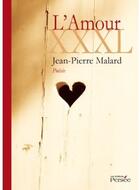 Couverture du livre « L'amour XXXL » de Jean-Pierre Malard aux éditions Persee