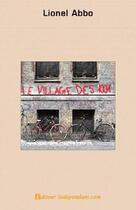 Couverture du livre « Le village des 1001 » de Lionel Abbo aux éditions Edilivre