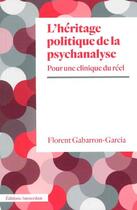 Couverture du livre « L' Héritage politique de la psychanalyse » de Florent Gabarron-Garcia aux éditions Amsterdam