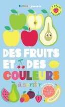 Couverture du livre « Des fruits et des couleurs à sentir » de Marie Deloste et Julie Chirzad aux éditions Thomas Editions