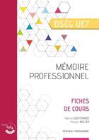 Couverture du livre « Mémoire professionnel ; fiches de cours ; DSCG UE7 (2e édition) » de Patricia Gouttefarde et Emmanuelle Pepe aux éditions Corroy