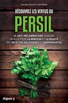 Couverture du livre « Decouvrez les vertus du persil » de Saliceti Vartanian V aux éditions Alpen