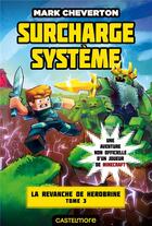Couverture du livre « Minecraft - la revanche de Herobrine Tome 3 : surcharge système » de Mark Cheverton aux éditions Castelmore