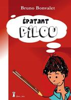 Couverture du livre « Épatant Pilou » de Bruno Bonvalet aux éditions Grrr...art