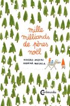 Couverture du livre « Mille milliards de pères Noël » de Marika Maijala et Hiroko Motai aux éditions Cambourakis