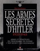 Couverture du livre « Les armes secretes d'Hitler 1933-1945 ; les données et les faits essentiels du programme d'armement secret allemand » de David Porter aux éditions Gremese