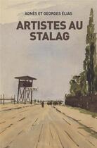 Couverture du livre « Artistes au stalag » de Agnes Elias et Georges Elias aux éditions Geste