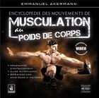 Couverture du livre « Encyclopédie des mouvement de musculation au poids de corps (4e édition) » de Emmanuel Akermann aux éditions Manokan