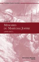 Couverture du livre « Mémoires du Maréchal Joffre t.2 » de Joseph Joffre aux éditions Nouveau Monde
