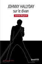 Couverture du livre « Johnny Hallyday sur le divan » de Jeanne Boyaval aux éditions Envolume