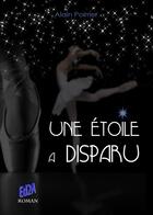 Couverture du livre « Une étoile a disparu » de Alain Poirrier aux éditions Auteurs D'aujourd'hui