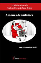 Couverture du livre « Amours décadentes » de Dominique Simon aux éditions Editions Encre Rouge