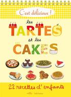 Couverture du livre « C'est délicieux ! les tartes et les cakes » de Emmanuelle Teyras et Marie-Christine Clement aux éditions Mila