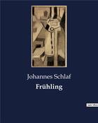 Couverture du livre « Fruhling » de Schlaf Johannes aux éditions Culturea