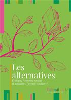 Couverture du livre « Les alternatives ; écologie, économie sociale et solidaire : l'avenir du livre ? » de  aux éditions Double Ponctuation
