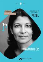Couverture du livre « Funambuler : quel est ce mystère d'écrire ? » de Shenaz Patel aux éditions Editions Project'iles