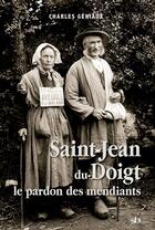 Couverture du livre « Saint-Jean-du-Doigt : Le pardon des mendiants » de Charles Géniaux aux éditions Stephane Batigne